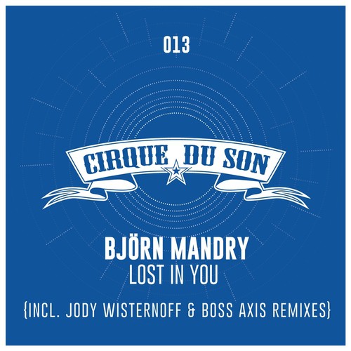 Lost in You (Incl. Jody Wisternoff & Boss Axis Remixes)