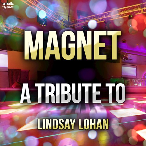 Magnet: A Tribute to Lindsay Lohan
