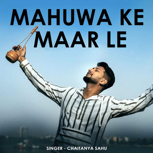 Mahuwa Ke Maar Le