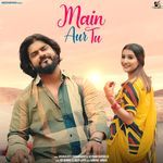 Main Aur Tu