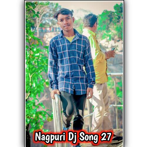 Nagpuri Dj Song 27