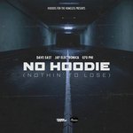 No Hoodie (Nothin' To Lose)