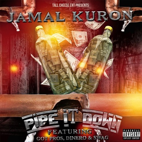 Pipe It Down (feat. Got Pros, Dinero & Swag)