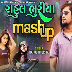 Rahul Bhuriya Mashup-CTAycxZ,Qms