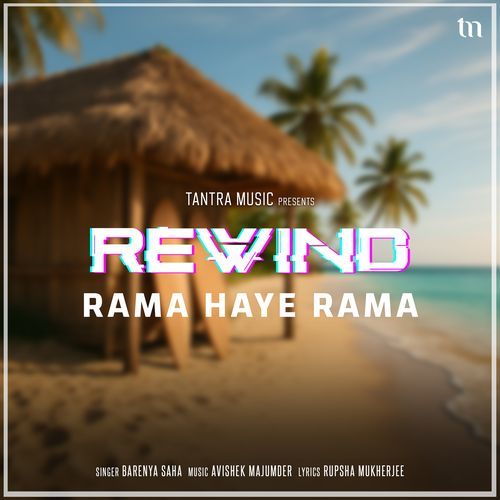 Rama Haye Rama (Rewind)