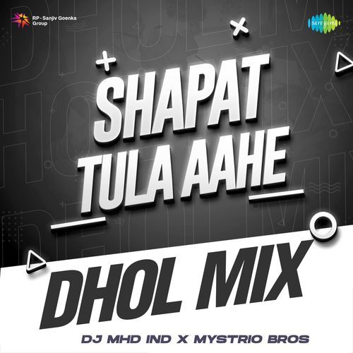 Shapat Tula Aahe - Dhol Mix