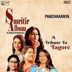 Smritir Album - Panchakanya - A Tribute To Tagore-QTccRDBnYF0