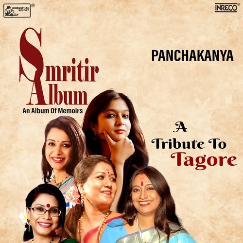 Smritir Album - Panchakanya - A Tribute To Tagore