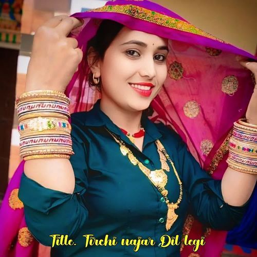Tirchi najar Dil legi