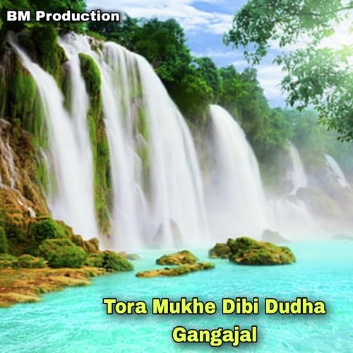 Tora Mukhe Dibi Dudha Gangajal