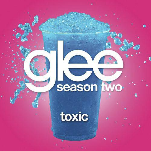 Toxic (Glee Cast Version)