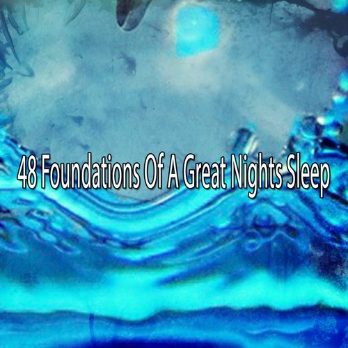 48 Foundations Of A Great Nights Sleep