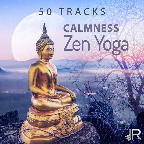 50 Tracks: Calmness Zen Yoga - Time to Relax Your Mind and Body, Deep Meditation & Relaxation Session With Nature Sounds and Instrumental New Age
