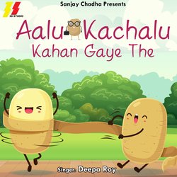 Aalu Kachalu Kahan Gaye The-ICcdfUJDbXg