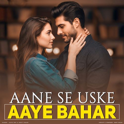 Aane Se Uske Aaye Bahar