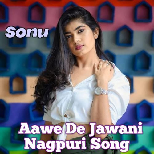 Aawe De Jawani Nagpuri Song