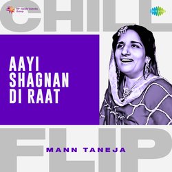 Aayi Shagnan Di Raat Chill Flip-NAEHQyJ3R3E