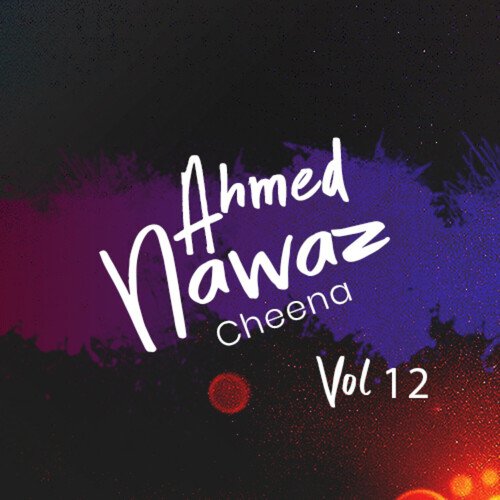 Ahmed Nawaz Cheena, Vol. 12