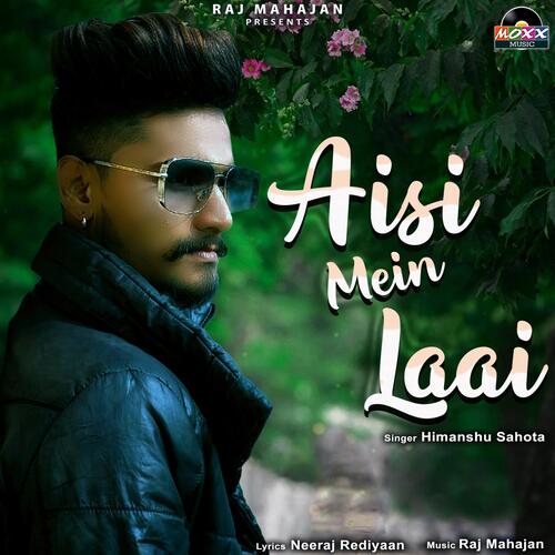 Aisi Mein Laai - Song Download from Aisi Mein Laai @ JioSaavn