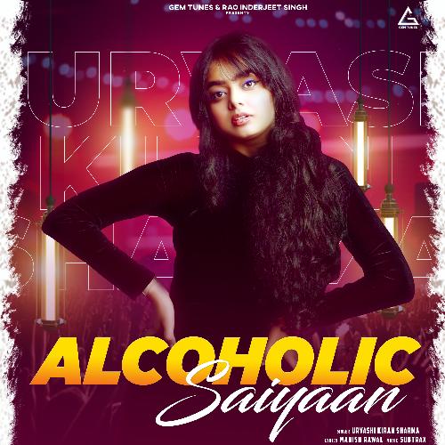 Alcoholic Saiyaan