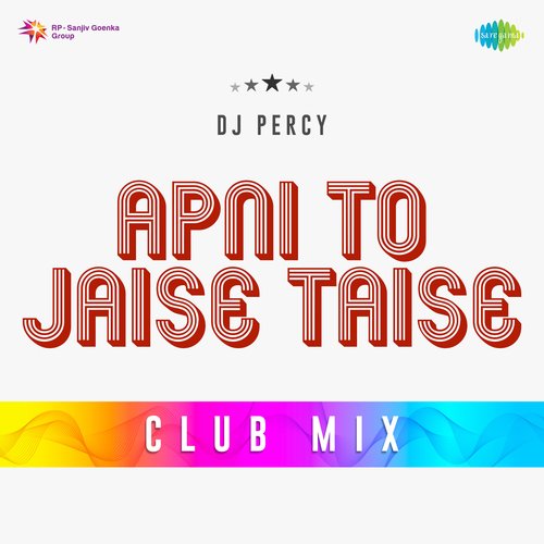 Apni To Jaise Taise Club Mix