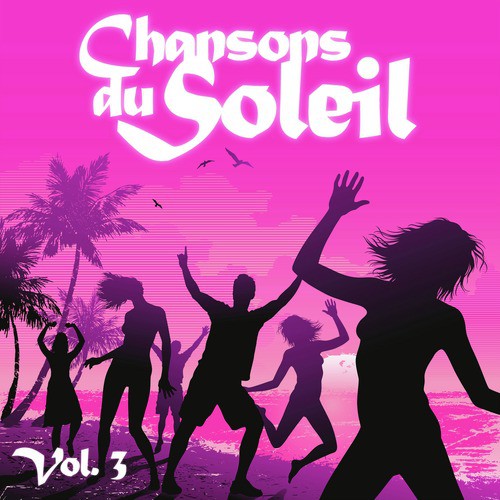 Chansons Du Soleil Vol. 3