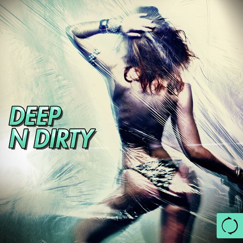 Deep N' Dirty
