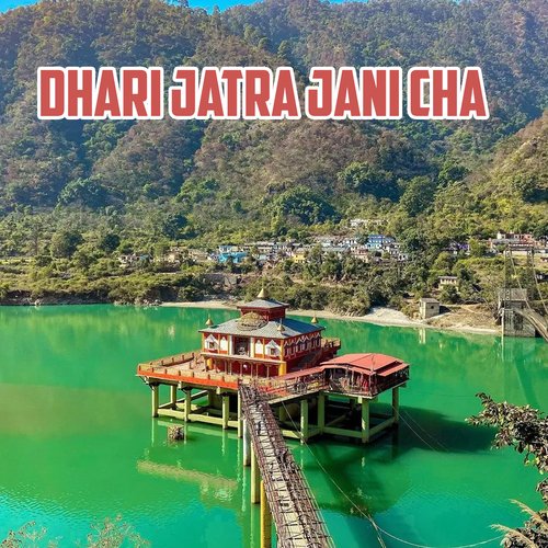 Dhari Jatra Jani Cha