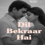 Dil Bekraar Hai