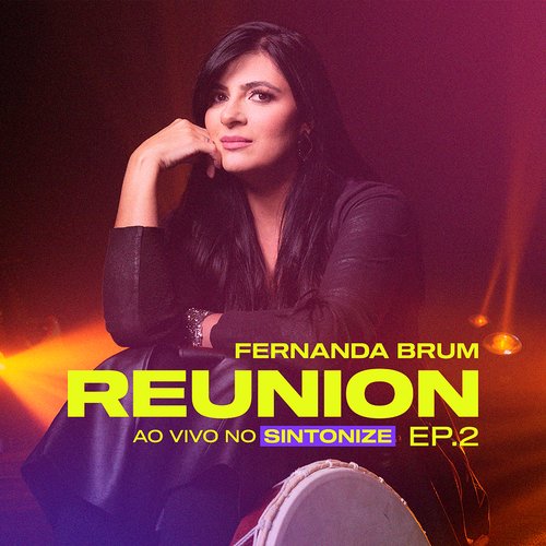 Fernanda Brum Reunion no Sintonize - EP 2 (Ao Vivo)_poster_image