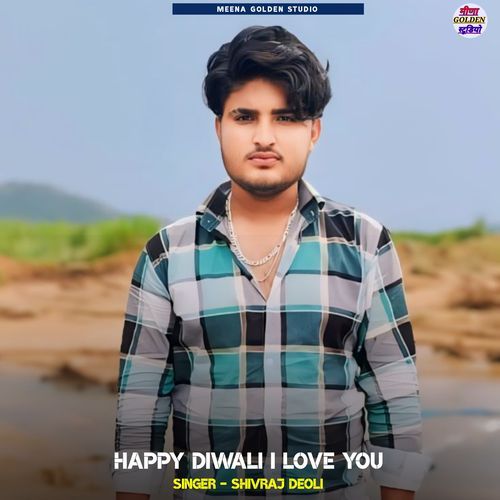 Happy Diwali I Love You