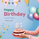 Happy birthday to you Papa