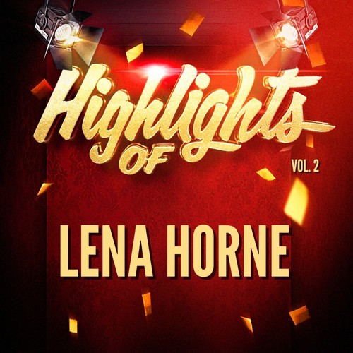 Highlights of Lena Horne, Vol. 2