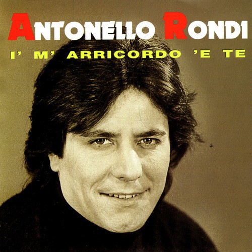 I Successi Di Antonello Rondi