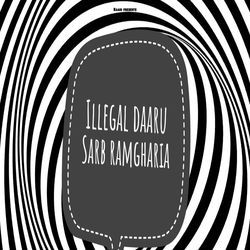 Illegal daaru-ASVcWC1UYHY