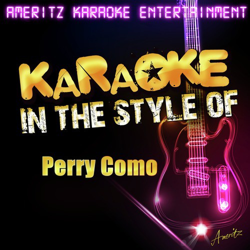 Karaoke - In the Style of Perry Como