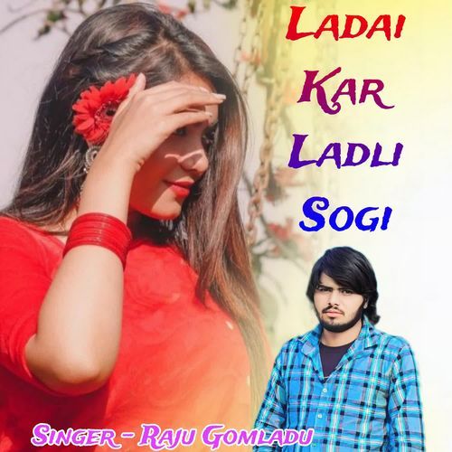 Ladai Kar Ladli Sogi