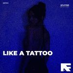 Like A Tattoo (Stutter Techno)