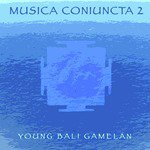 Musica Coniuncta 2 - Young Bali Gamelan