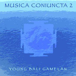 Musica Coniuncta 2 - Young Bali Gamelan