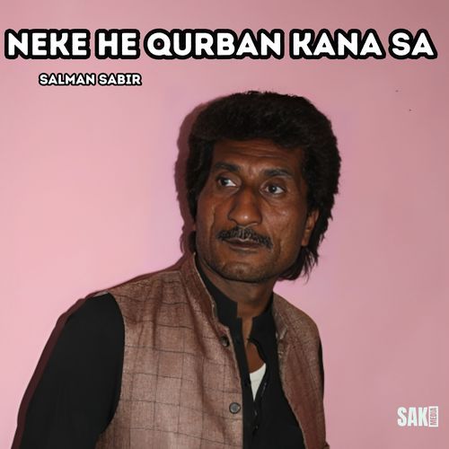 Neke He Qurban Kana Sa