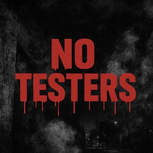 No Testers