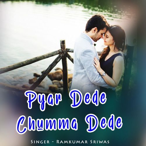 Pyar Dede Chumma Dede