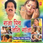 Raja Piya Jani Gaanja