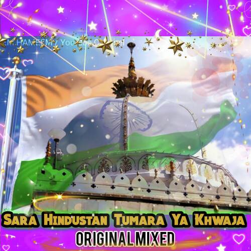 Sara Hindustan Tumara Ya Khwaja (Original Mixed)