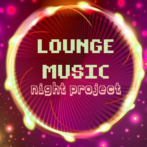 The Lounge Music Night Project