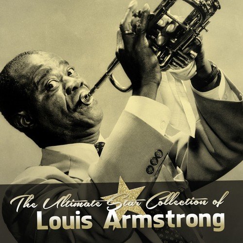 The Ultimate Star Collection of Louis Armstrong
