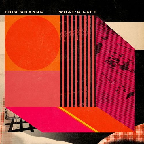 Trio Grande: What's Left