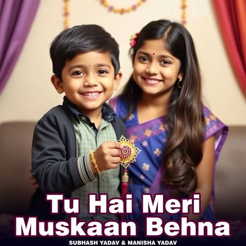 Tu Hai Meri Muskaan Behna