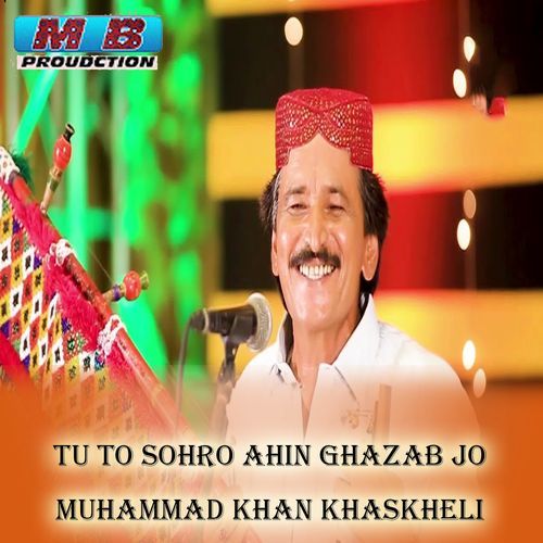 Tu To Sohro Ahin Ghazab Jo